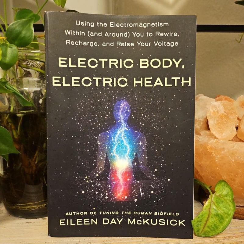 Electric Body, Electric Health