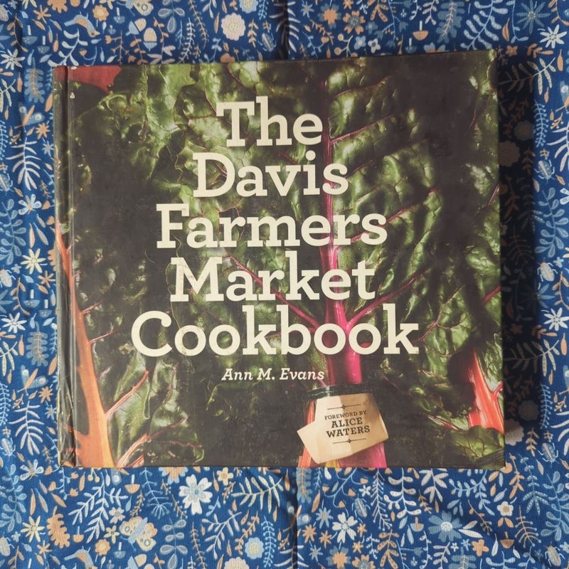 The Davis Farmers Market Cookbook