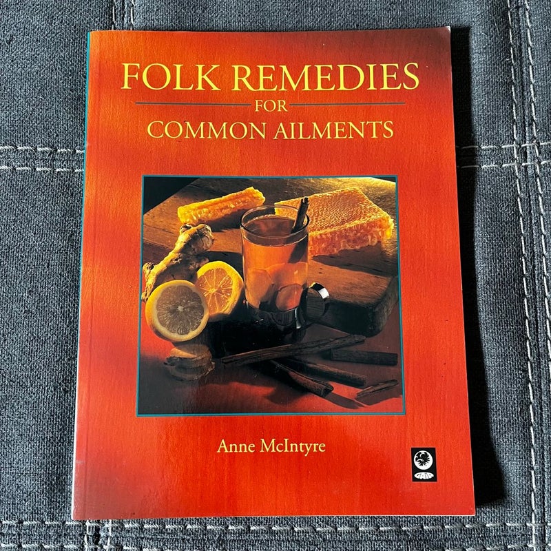 Folk Remedies for Common Ailments