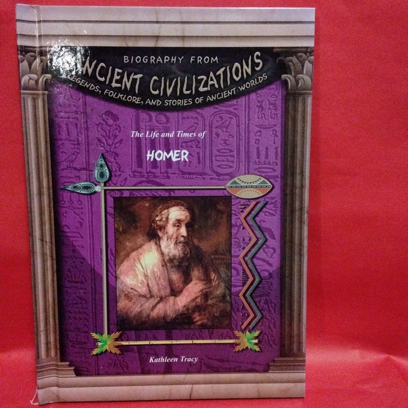 Ancient Civilizations The Life and Times of Homer