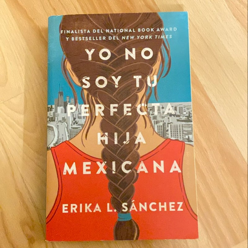 Yo No Soy Tu Perfecta Hija Mexicana / I Am Not Your Perfect Mexican Daughter