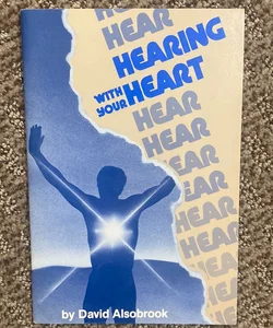 Hearing with Your Heart 