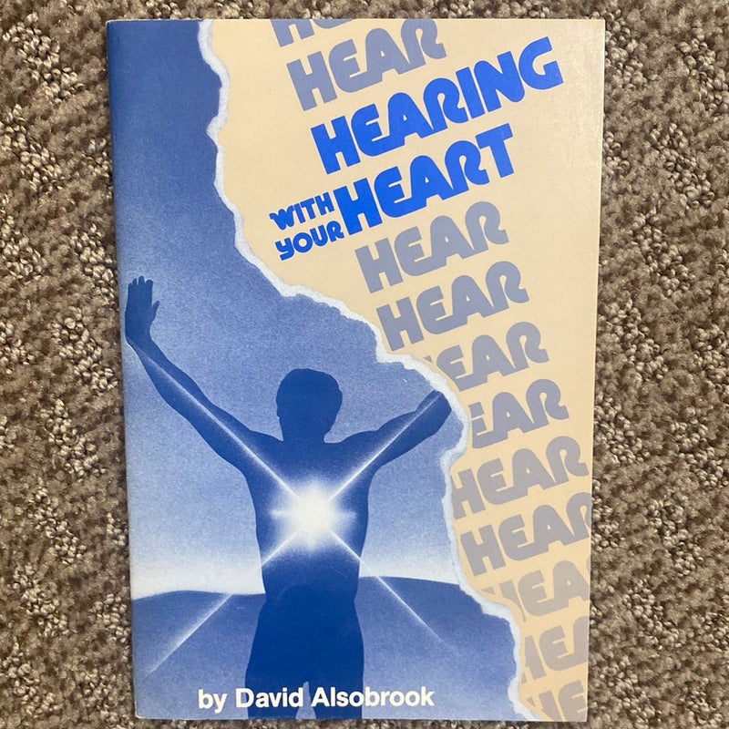 Hearing with Your Heart 