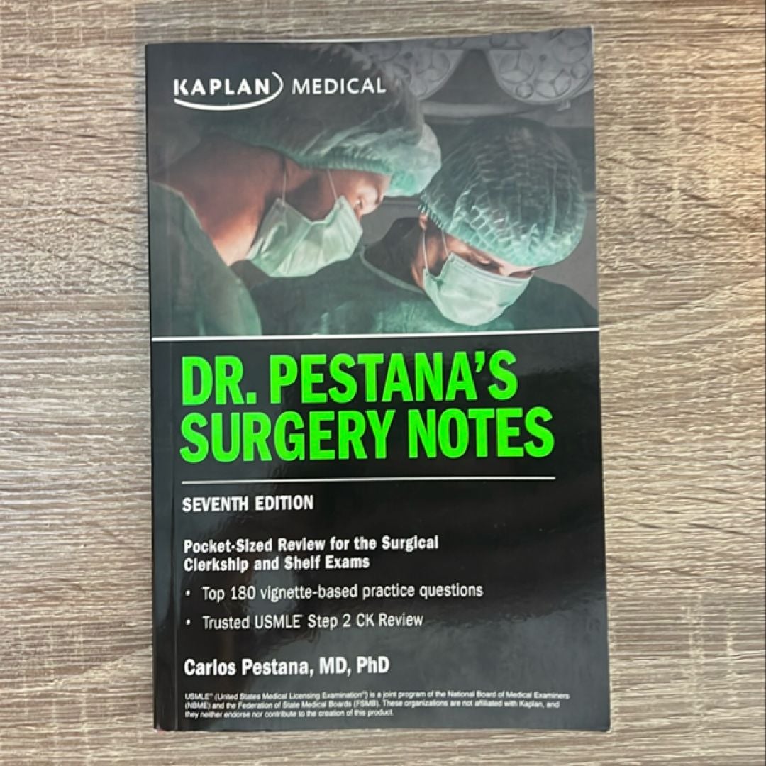 Dr. Pestana's Surgery Notes, Seventh Edition: Pocket-Sized Review for the Surgical Clerkship and Shelf Exams