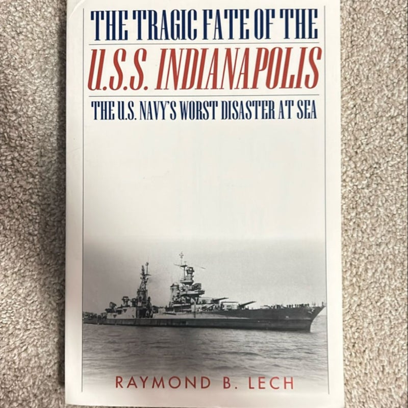 The Tragic Fate of the U. S. S. Indianapolis