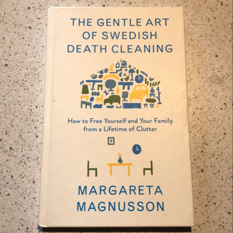 The Gentle Art of Swedish Death Cleaning