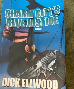Charm City's Blue Justice