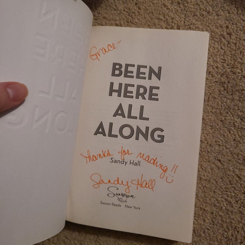 Been Here All Along (Signed)