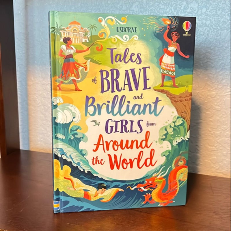 Tales of Brave and Brilliant Girls from Around the World