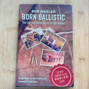 Bob Nosler Born Ballistic