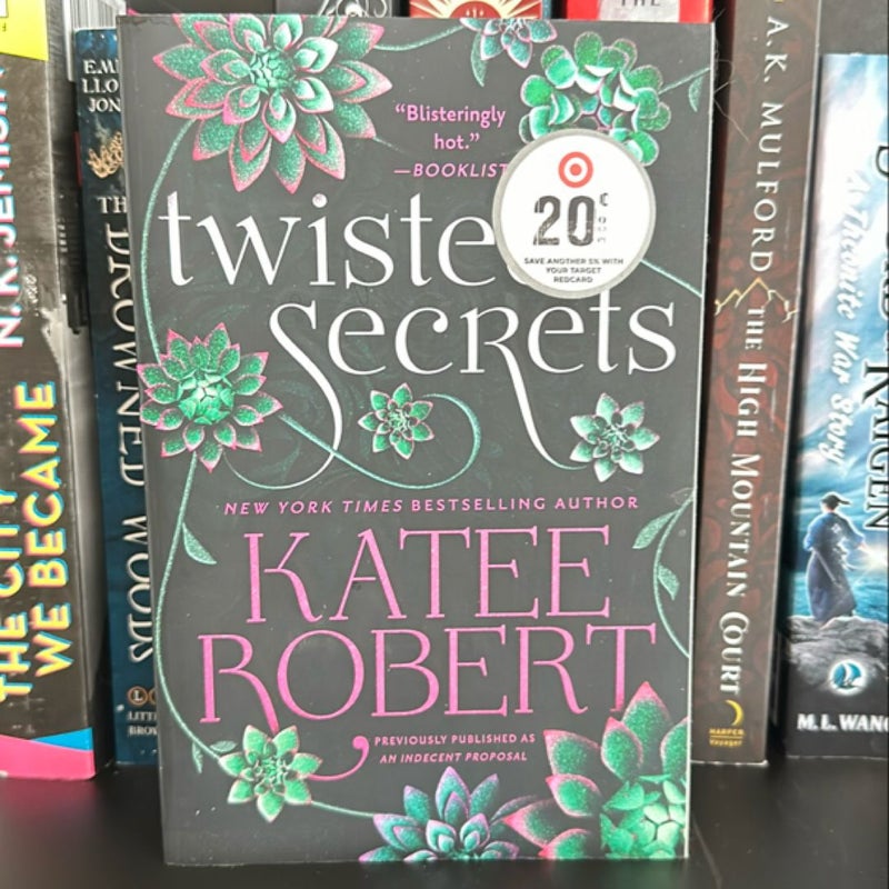 Twisted Secrets (previously Published As Indecent Proposal)