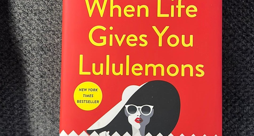 When Life Gives You Lululemons: Weisberger, Lauren: 9781476778440:  : Books