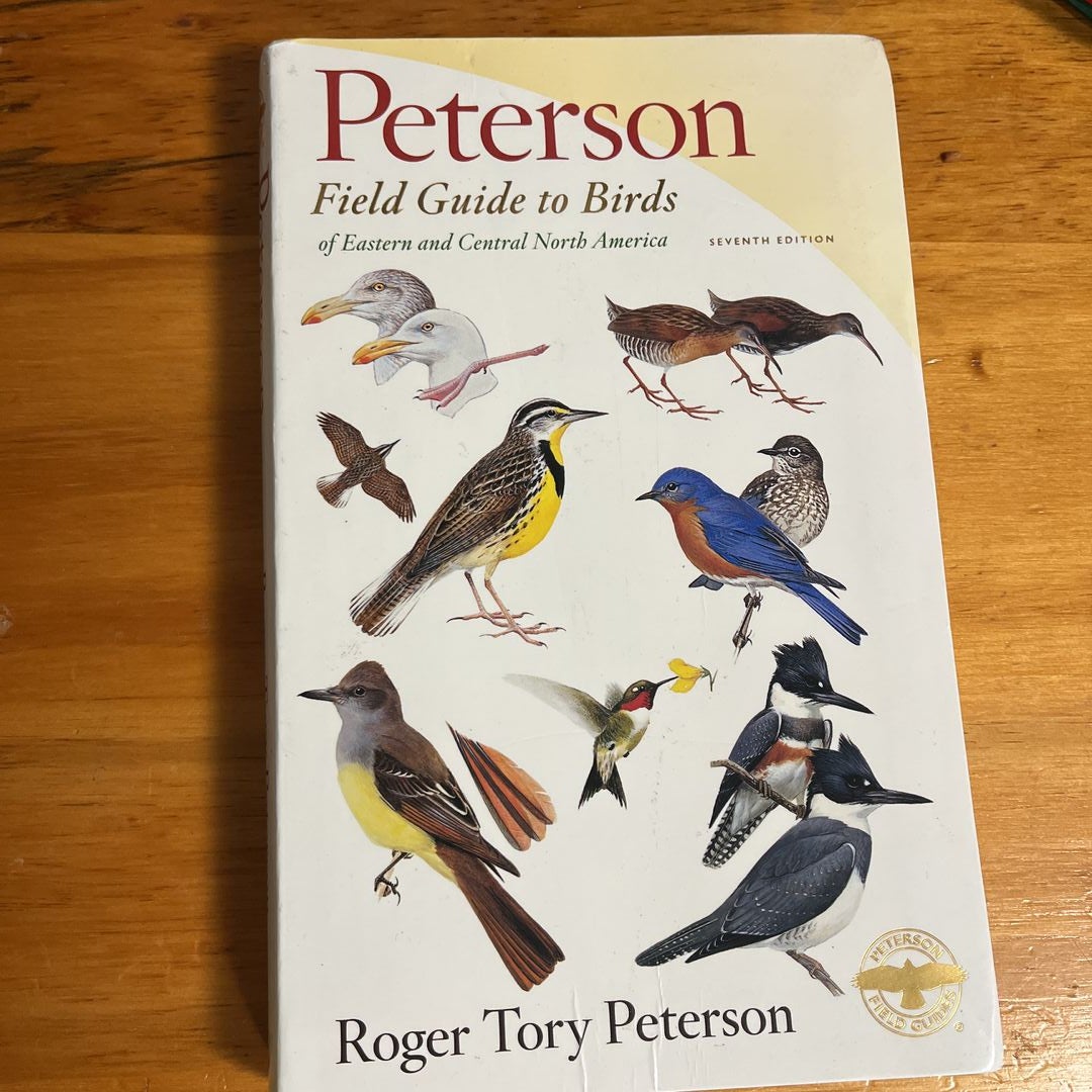 Peterson Field Guide to Birds of Eastern and Central North America, Seventh Ed