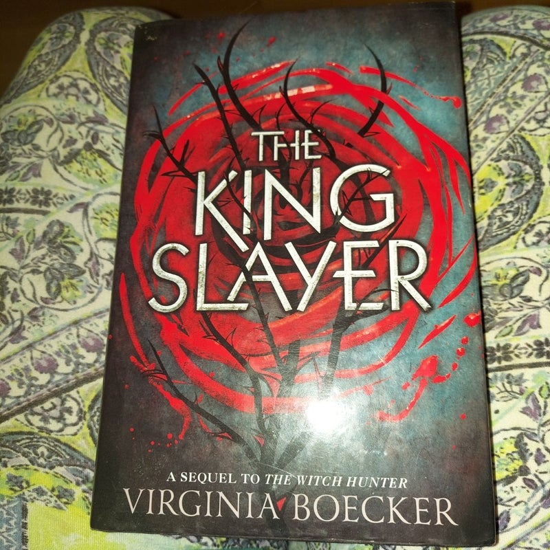 The King Slayer Sequel to The Witch Hunter by Virginia Boecker