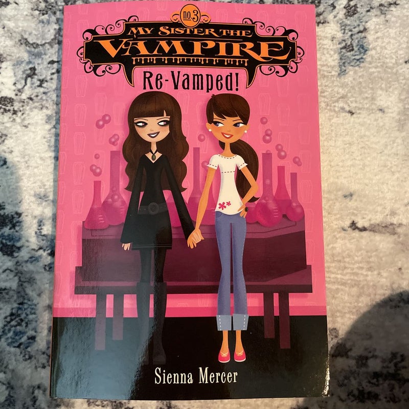 My Sister the Vampire #3: Re-Vamped!