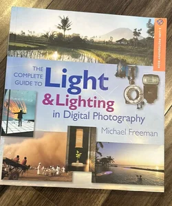 The Complete Guide to Light and Lighting in Digital Photography *used*