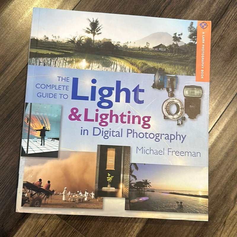 The Complete Guide to Light and Lighting in Digital Photography *used*