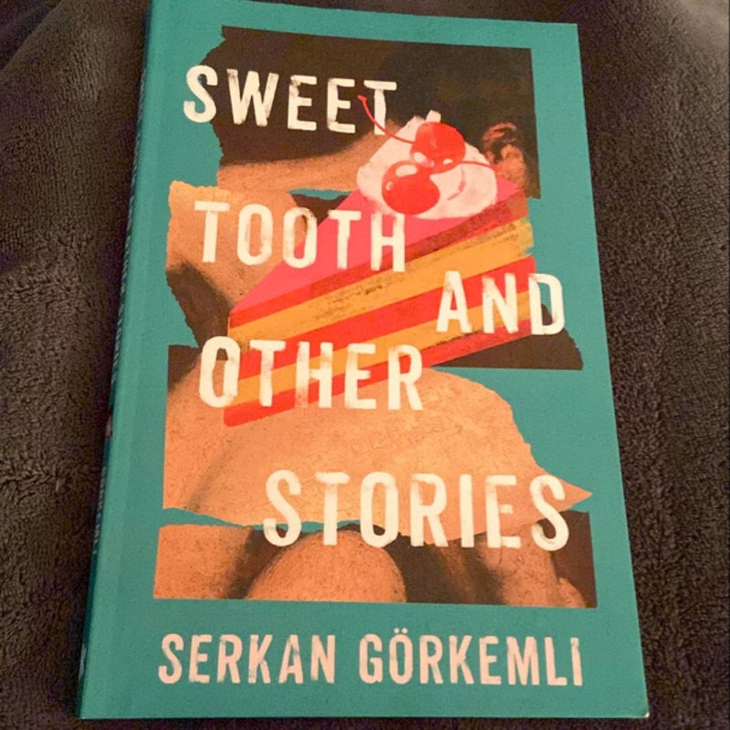 Sweet Tooth and Other Stories