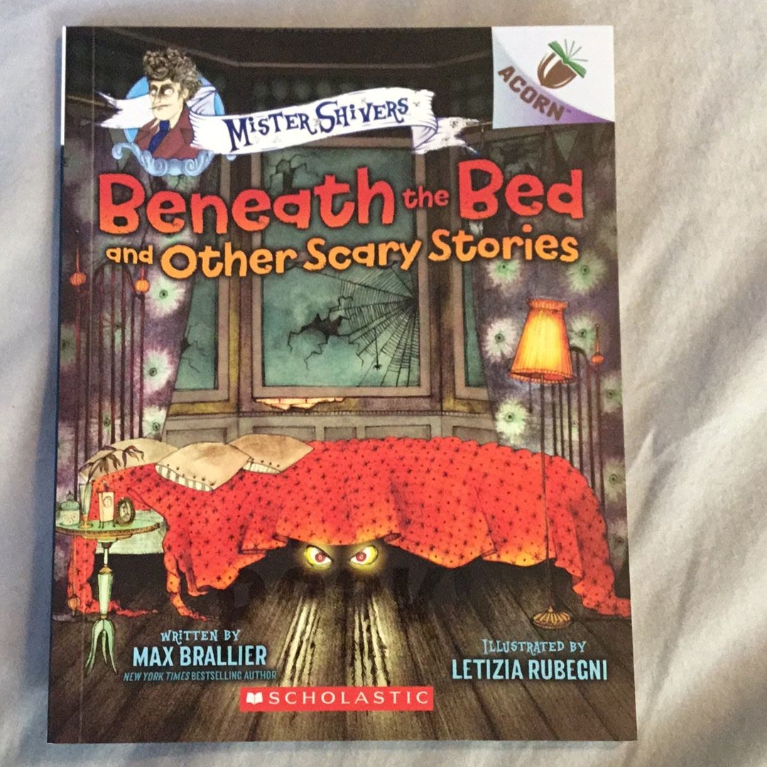 Beneath the Bed and Other Scary Stories