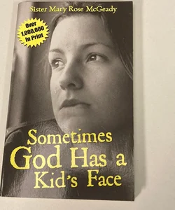 Sometimes God Has a Kid’s Face