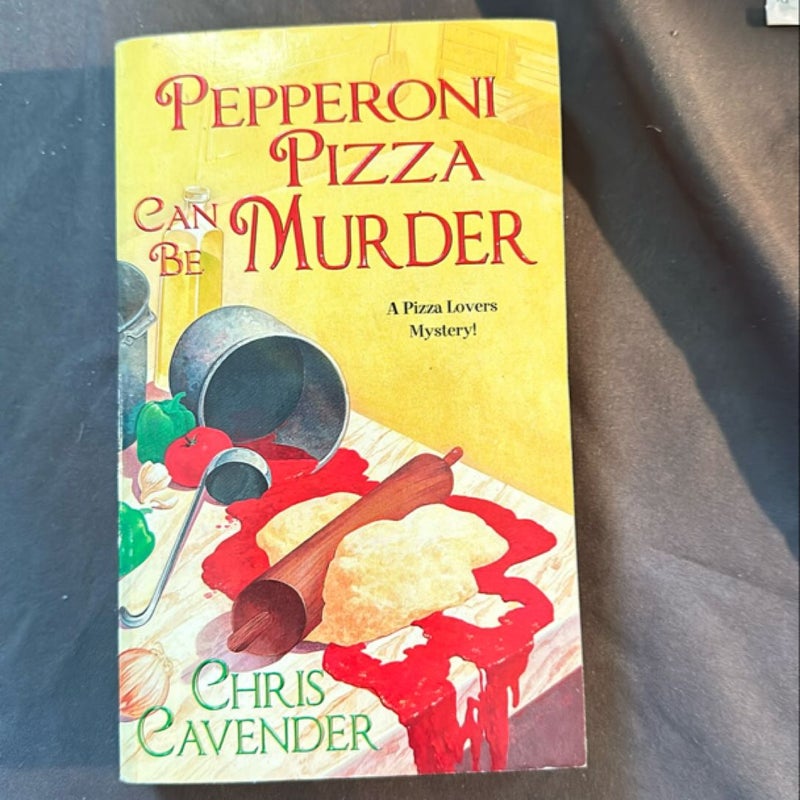 Pepperoni Pizza Can Be Murder