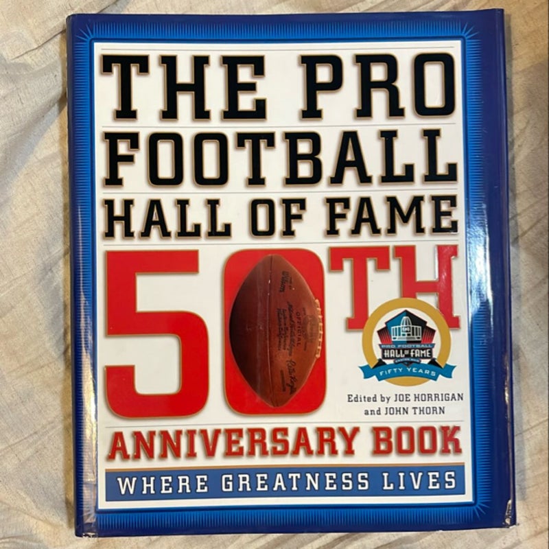 The Pro Football Hall of Fame 50th Anniversary Book