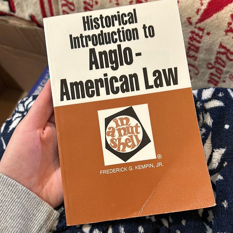 Historical Introduction to Anglo-American Law in a Nutshell