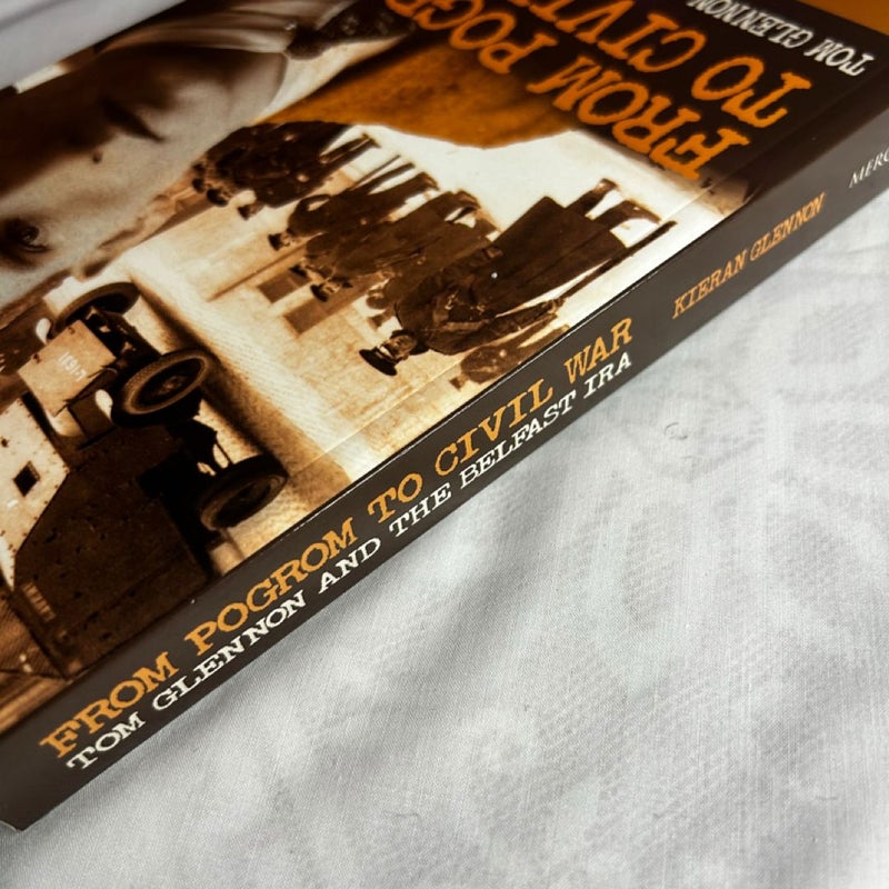 From Pogrom to Civil War: Tom Glennon and the Belfast IRA