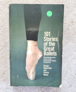 101 Stories of the Great Ballets (1st Anchor Books Edition, 1989) 