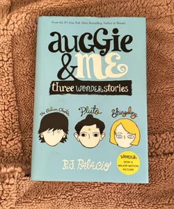 Auggie and Me: Three Wonder Stories