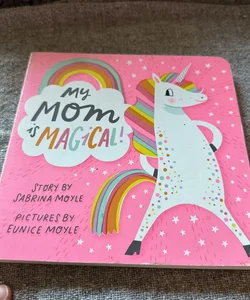 My Mom Is Magical! (a Hello!Lucky Book)