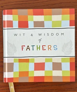 Wit and Wisdom wisdom of Fathers