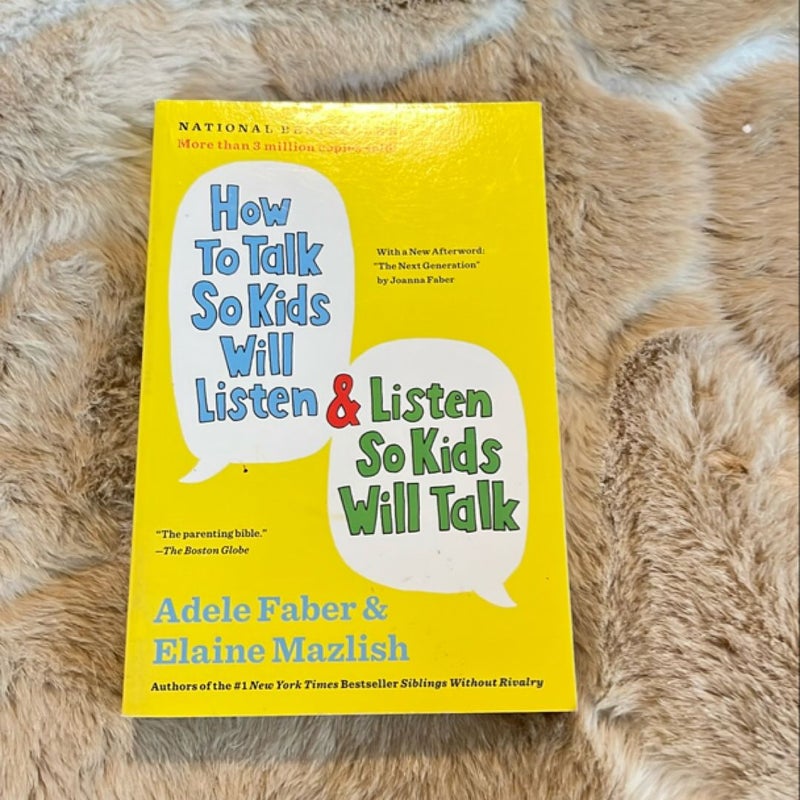 How to Talk So Kids Will Listen and Listen So Kids Will Talk