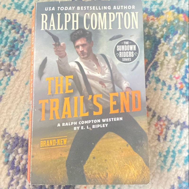 Ralph Compton the Trail's End