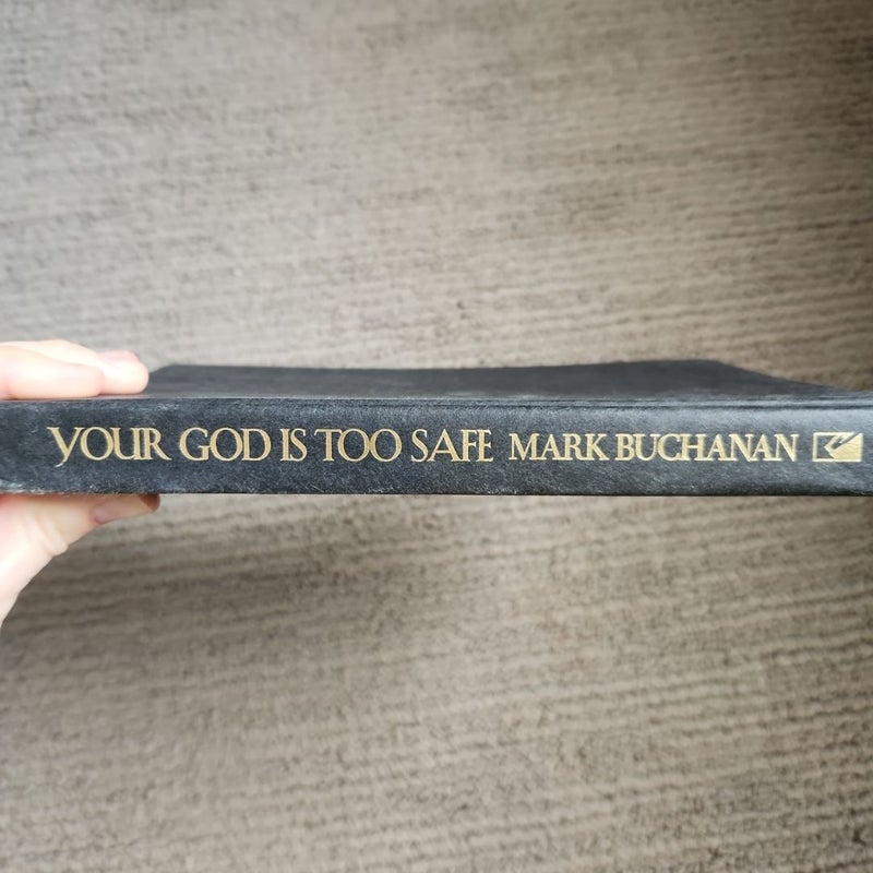 Your God Is Too Safe