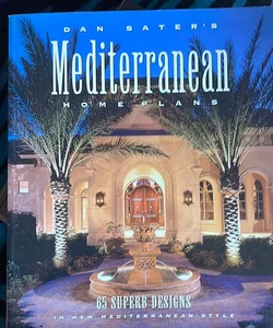 Dan Sater's Mediterranean Home Plans