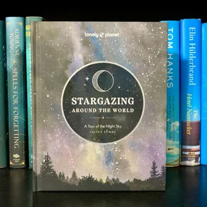 Lonely Planet Stargazing Around the World: a Tour of the Night Sky 2 2nd Ed
