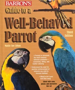 Guide to a Well-Behaved Parrot