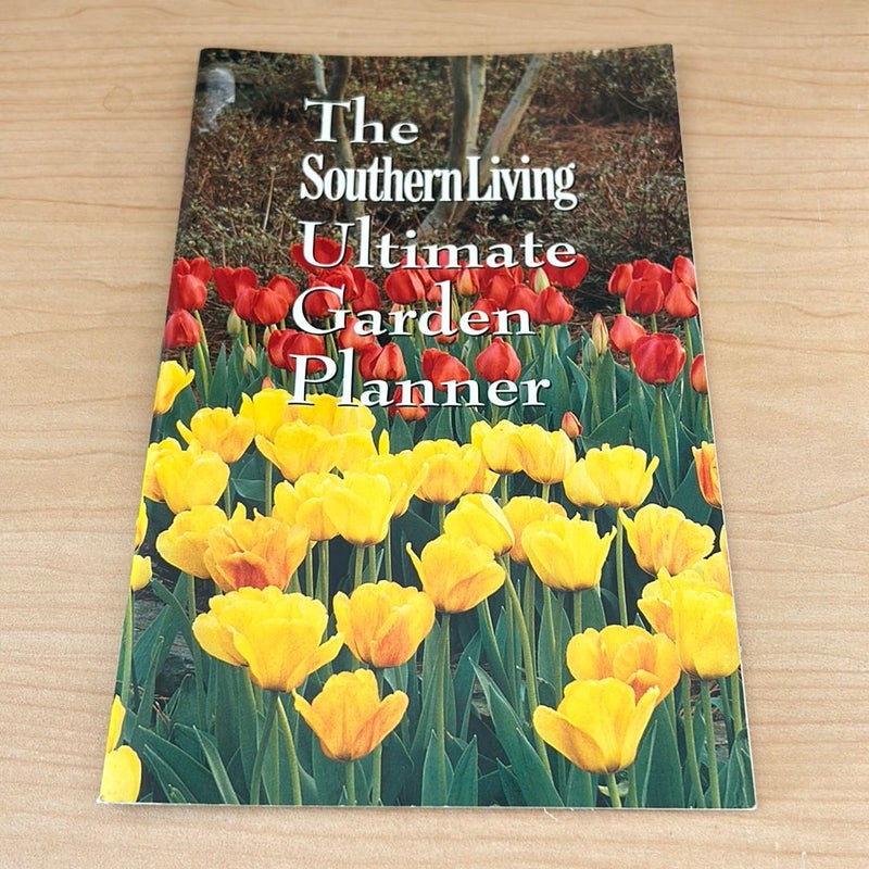 The Southern Living Ultimate Garden Planner