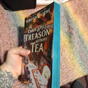 Can't Spell Treason Without Tea