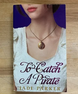 To Catch a Pirate