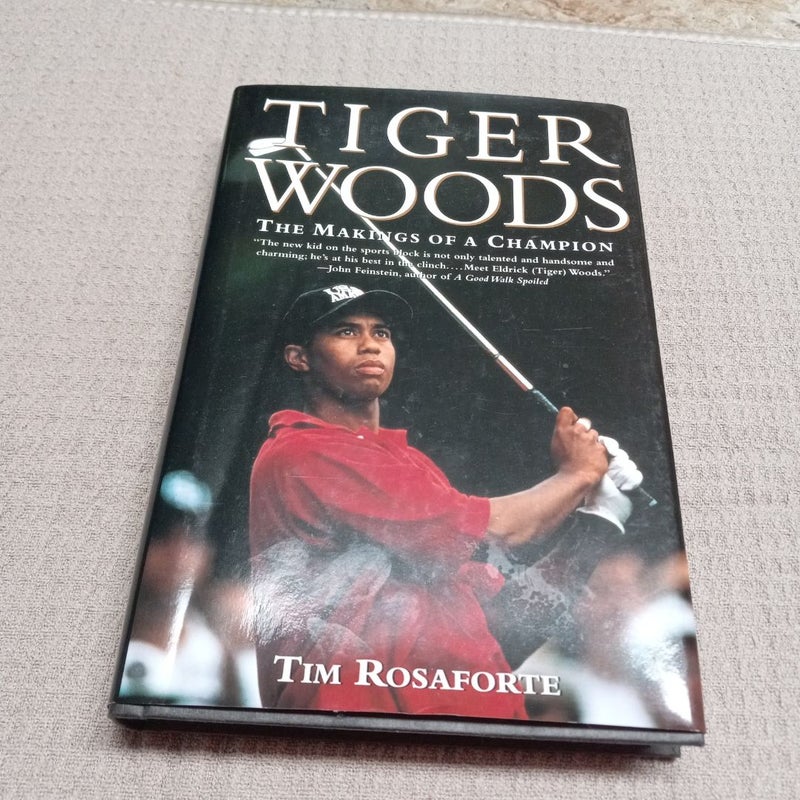 Tiger Woods the Making of a Champion