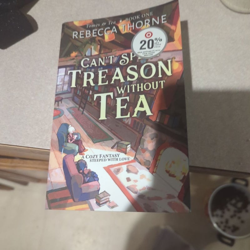 Can't Spell Treason Without Tea