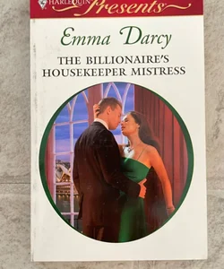 The Billionaire’s Housekeeper Mistress