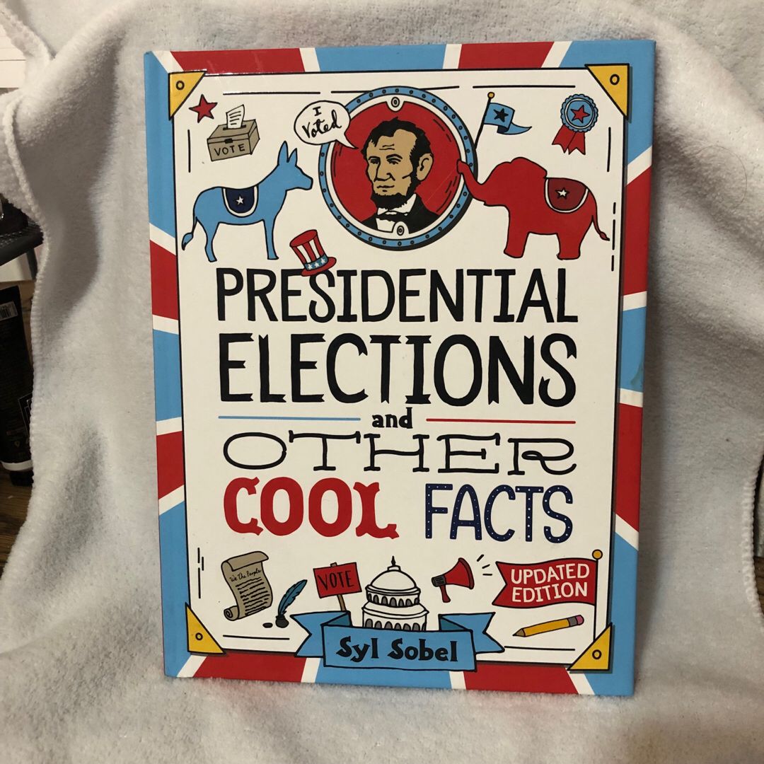 Presidential Elections and Other Cool Facts