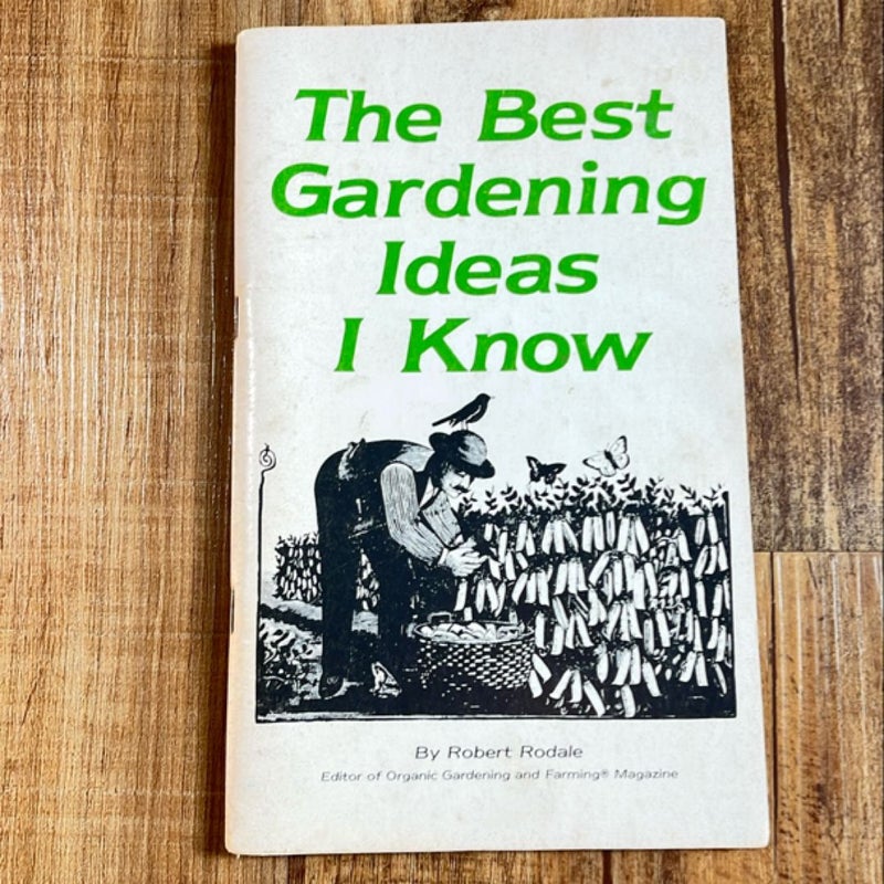 The Best Gardening Ideas I Know