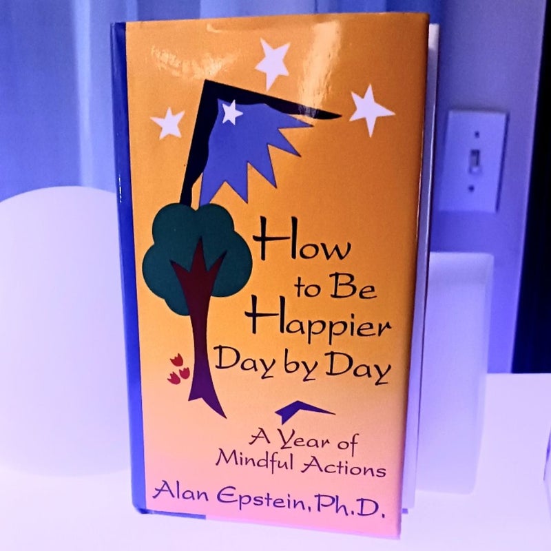 How to be Happier Day by Day