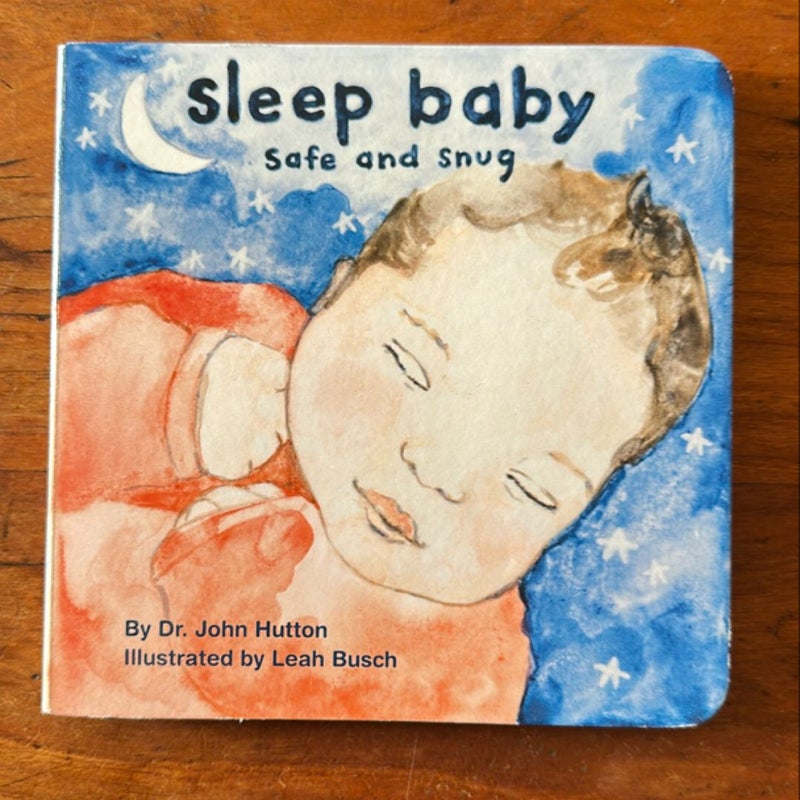 Sleep Baby, Safe and Snug