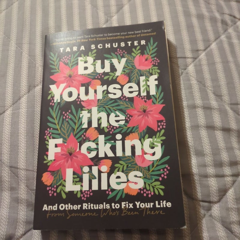 Buy Yourself the F*cking Lilies