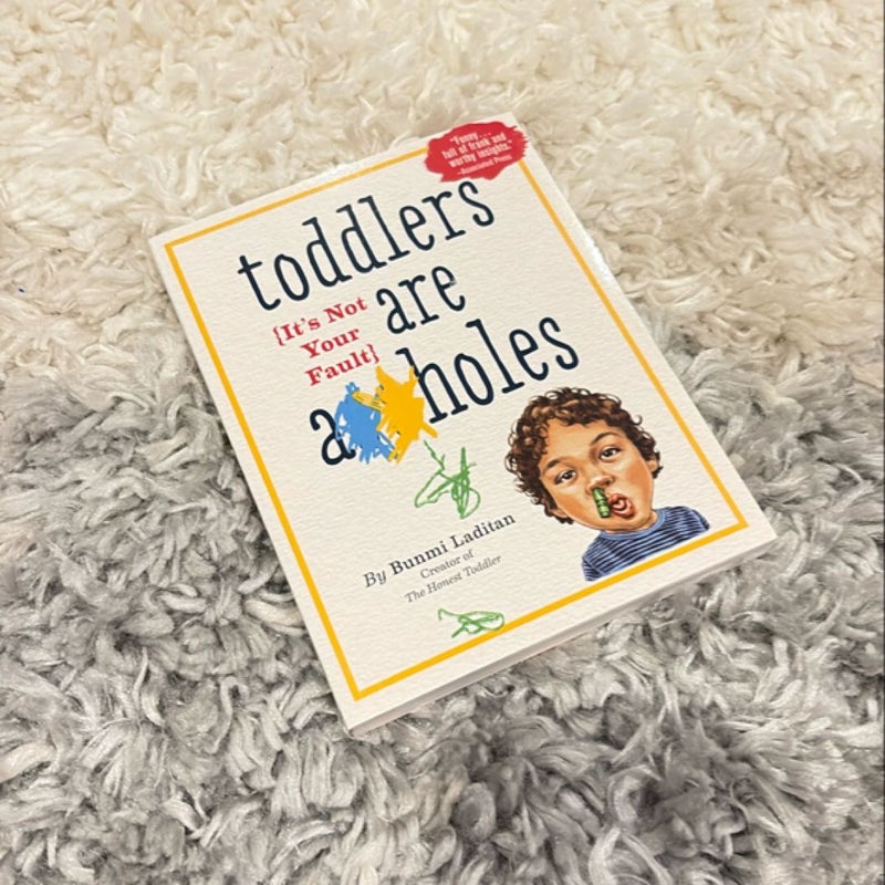 Toddlers Are A**holes